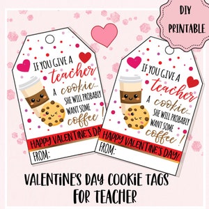 Happy Valentines Day Cookie Tags | Teacher Valentines Gifts |  Teacher Valentines Day Cards/ If you Give a teacher a cookie /