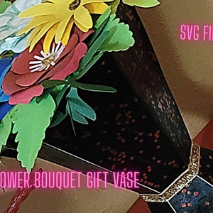 Flower Bouquet gift box, svg file, paper vase, 3d vase gift box, paper Flower bouquet svg file, cricut flower Bouquet