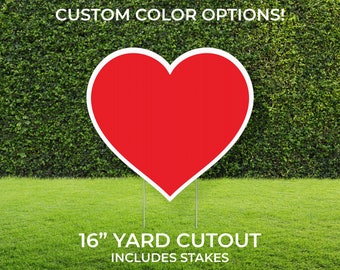 Heart Yard Sign Cutout | Custom Yard Décor | Lawn Sign | Birthday, Graduation, Party | Customizable Yard Set | Includes Stakes