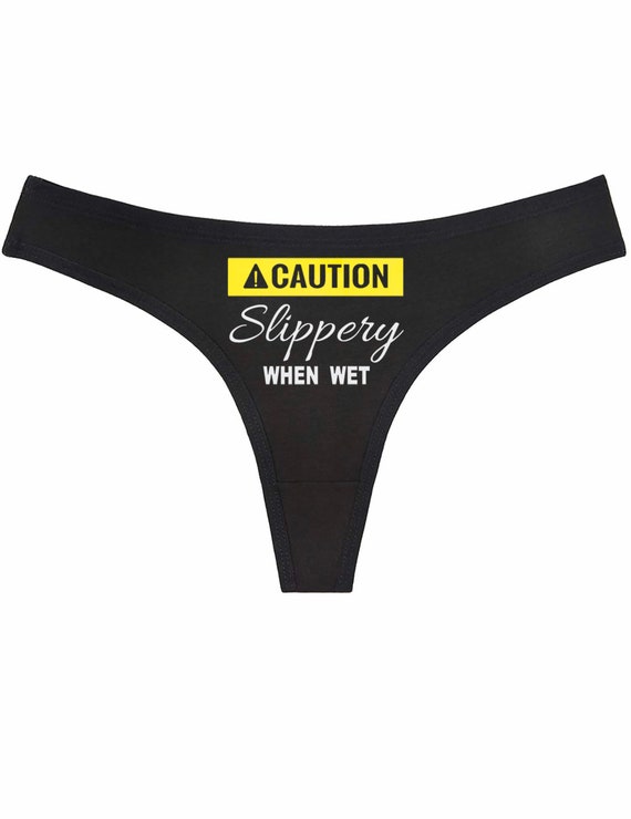 Slippery When Wet Panty ,gag Gift, Sexy Bachelorette Party Gift, Funny  Bridal Gift, Funny Anniversary Gifts, Sexy Lingerie,black Thong Panty 