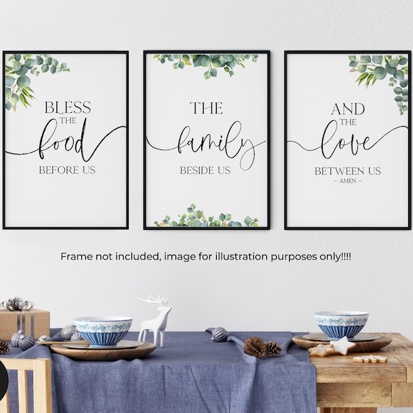 Print Set of 3 | Bless the food before us | the family beside us | and the love between us | bible quote | Quote Wall Art | home decor art