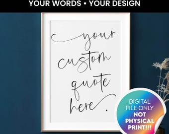Personalised Quote Print, Custom Text Wall Art, Typography Poster, Digital Download Art, Printable Message Decor