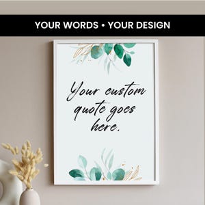 Personalised Botanical Quote Print, Custom Text Wall Art, Minimal Eucalyptus Leaf Poster, Nature Inspired Home Décor