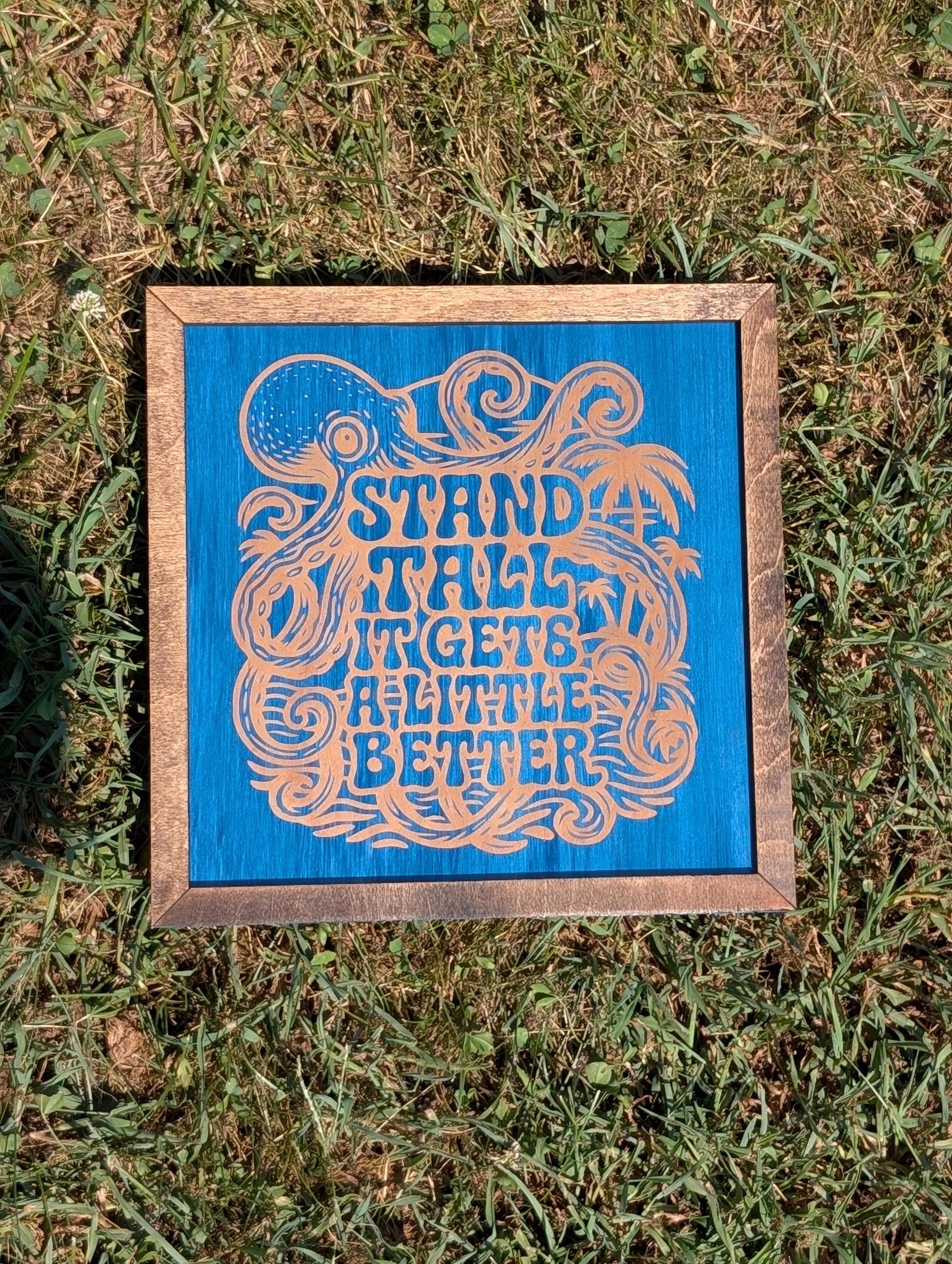 Stand Tall It Gets a Little Better – Octopus Wall Art | Inspirational Laser Engraved Wood Sign | Beach, Reggae, Nautical Decor | Dirty Heads - Thumbnail 3