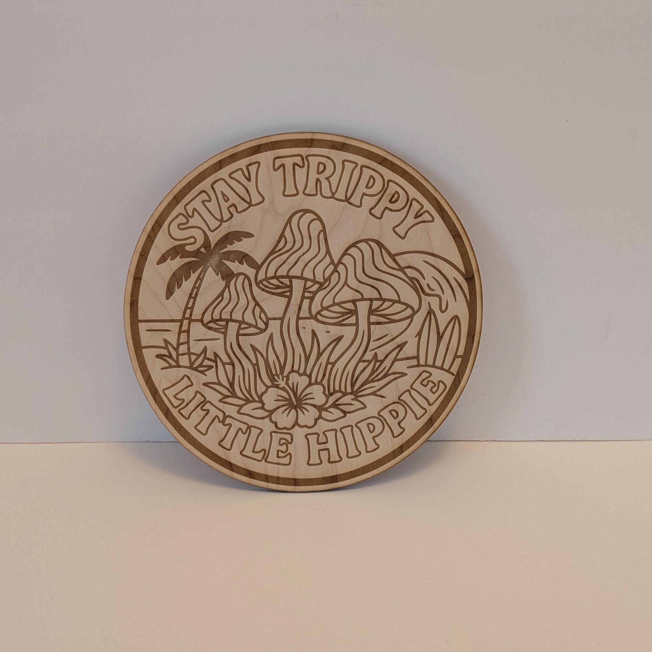 Stay Trippy Little Hippie Wooden Sign: Psychedelic Mushroom Decor - Thumbnail 2