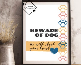 Dog Quote Wall Art Beware of Dog He Will Steal Your Heart, Amazing Gift for Dog Lover. Dog Inspiring Quote. Pet art. Downloads Yours Today!↓