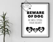 Dog Quote Wall Art Beware of Dog He Will Steal Your Heart, Amazing Gift for Dog Lover. Dog Printable. Pet Quote Art. Downloads Yours Today!↓