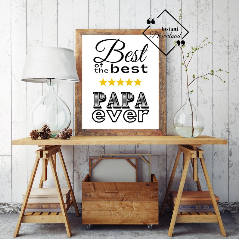 Best Papa Ever Printable Art Papa Quote Print Dad From Etsy