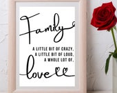 Quotes About Family: Family A Little Bit Of Crazy Printable Artwork with Instant download for Your Home or Office. Get Yours Today ↓↓↓