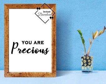 Motivating Quote Printable Wall Art, You Are Precious, Trending Quote Black And White For Girly Office. Instant Download, Click For Detail↓↓