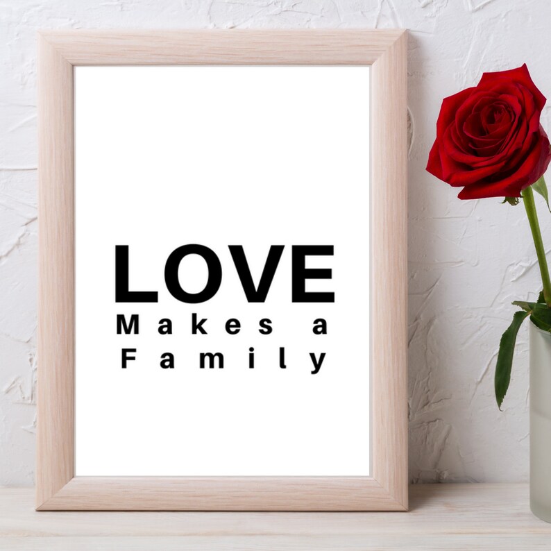 Family Sign Printable, Love Makes A Family, Printable Art, Love Quote ...