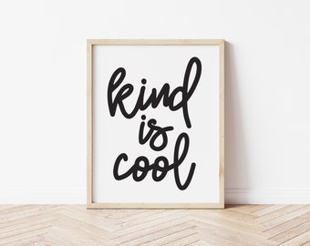 Kind Is Cool Printable Art, Motivational Quote Print, Nursery Decor, Kids Room Wall Art, Home Decor, Inspirational Poster *INSTANT DOWNLOAD*