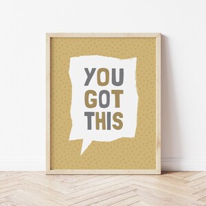 You Got This Printable, Homeschoolart, Motivational Decor, Classroom ...