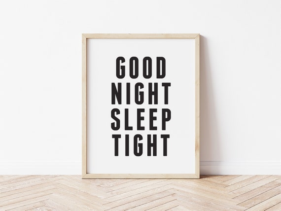 Good Night Sleep Tight Printable Art Motivational Quote | Etsy