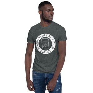 Begin Your Day with Science, Caffeine Symbol (Short-Sleeve Unisex T-Shirt)
