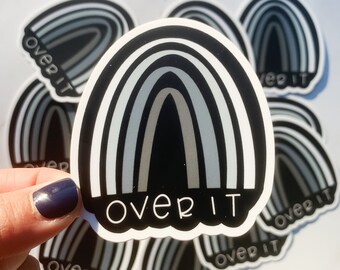 Over it, Done Adulting, Tired, Unamused, I can't even, I cannot, vinyl sticker, over it sticker, over life sticker, dramatic, drama queen