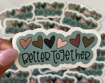 Better Together Vinyl Sticker, Diversity Hearts, Inclusion