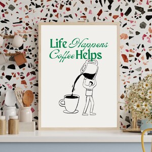 Impresión &quot;La vida pasa&quot;, &quot;El café ayuda&quot;: Arte de cocina divertido (descarga digital)