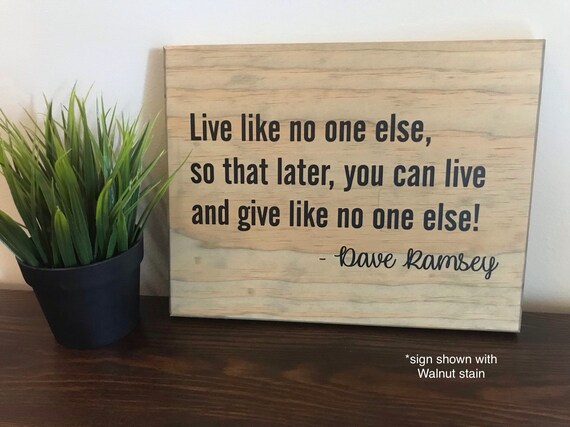 Live Like No One Else Quote Dave Ramsey Sign / Live Like No One Else / Wood Sign / | Etsy Australia