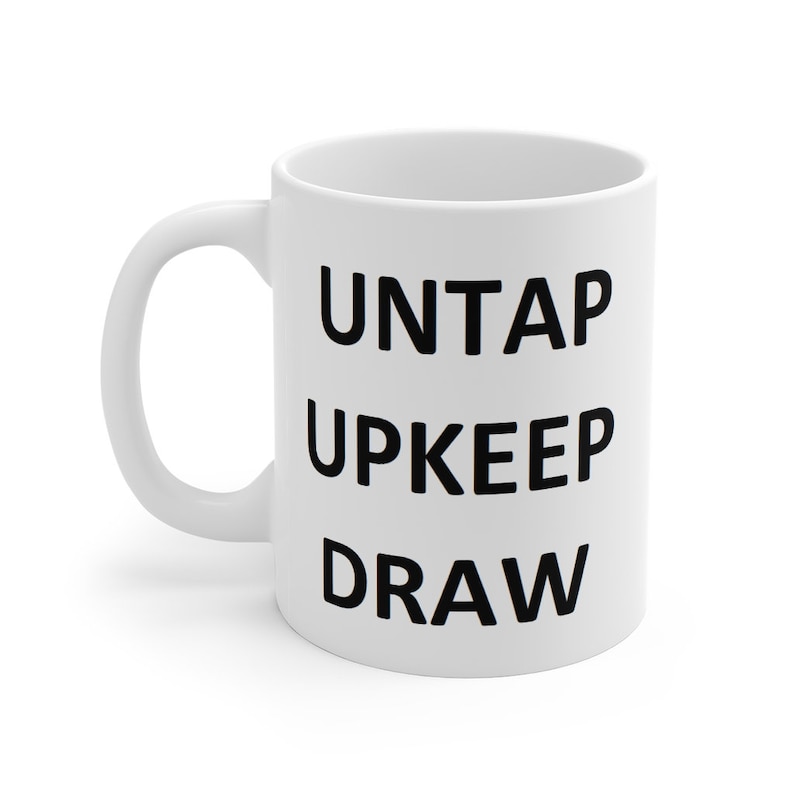 Untap Upkeep Draw MTG Coffee Mug Etsy