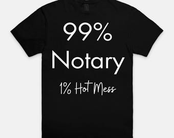 99% Notary T-Shirt, Loan Signing Agent Tee
