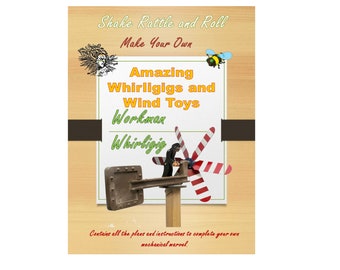 May include: A poster with the title "Shake Rattle and Roll Make Your Own Amazing Whirligigs and Wind Toys." It shows a detailed illustration of a wind-powered toy with red and white striped blades. A small bee graphic is in the upper right corner. The poster includes instructions.