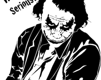 May include: A black and white illustration of the Joker from the Batman franchise. He is wearing a suit and has a mischievous grin on his face. The text "Why So Serious?" is written above him.