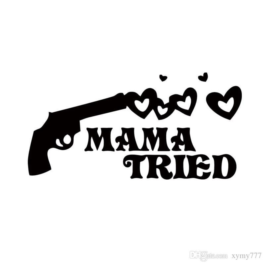 Mama Tried Decal/vinyl Stickers& Decals for Cars/vinyl - Etsy