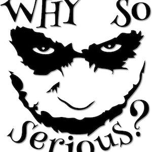 Op de afbeelding: Zwart-witte illustratie van de Joker uit Batman, met een sinistere grijns en de woorden "Why so serious?"