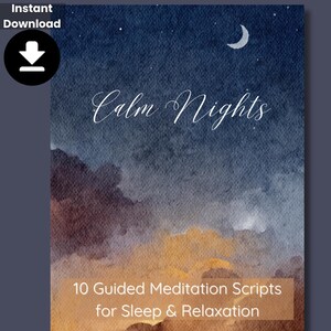 Peut inclure: Une illustration aquarelle d'un ciel nocturne avec des nuages et un croissant de lune. Le texte "Calm Nights" est écrit en cursive. Sous l'image, le texte indique "10 Guided Meditation Scripts for Sleep & Relaxation".
