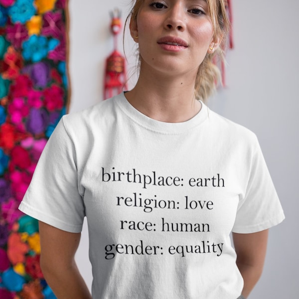 Humanity Shirt, Birthplace Earth, Religion Love, Race Human, Gender Equality, Politics Freedom, Equality Shirt, Love Shirt Anti Racism Shirt