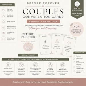 May include: A digital printable card deck titled Before Forever Couples Conversation Cards featuring 75 plus conversation starters. The set includes three sample cards labelled Explore, Reflect, and Connect, organised into five chapters covering stories, intimacy, communication, values, and family.