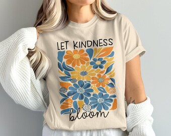 Comfort Colors Let Kindness Bloom T-shirt, pozytywna koszulka z przesłaniem, kwiatowy graficzny T-shirt, inspirująca odzież, motywujący prezent na koszulkę