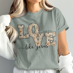 Comfort Colors Love Like Jesus T-Shirt,Faith-Based Gift Tee,Inspirational Christian Shirt,Bible Verse Tee,Jesus Lover Top,Religious Clothing
