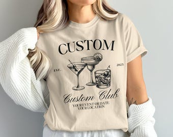 Comfort Colors Personalized Custom Club T-Shirt, Unique Event Tee, Custom Date Shirt, Stylish Location T-Shirt, Trendy Drink Graphic Tee