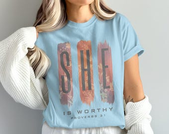 Komfortfarben SIE ist es wert Sprüche 31 T-Shirt, Inspirational Christian Shirt, Glaube basiert T-Shirt, Bibel Vers Shirt, religiöse Frauen Shirt