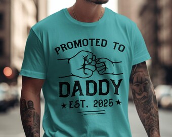 Comfort Colors Promoted to Daddy T-Shirt Est 2025 New Dad Gift Father's Day Shirt Baby Announcement Tee Gift for Him Unique Graphic Tee