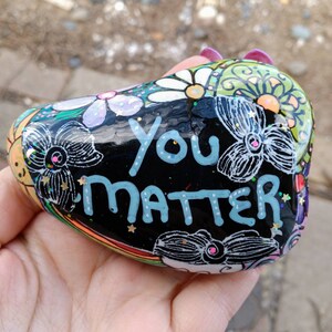 You matter painted rock, Painted stone, garden decor, Summer, Home decorations, Paperweight, floral, inspirational, unique gift, kindness
