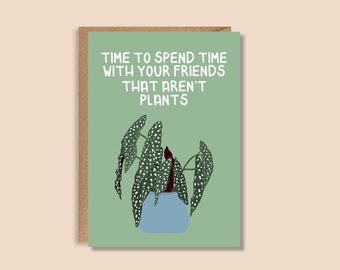Time for Your Non-Plant Friends | Illustrated Greeting Card | A5 High Quality Card | Colourful House Plant Inspired Birthday Card