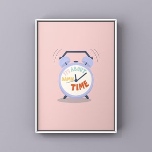 It’s About Damn Time Illustration | Illustrated Art Print | A4 High Quality Print | Gallery Wall Fun Colourful Feminist Poster Music | Lizzo
