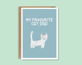 My Favourite Cat Dad Card | Illustrated Greeting Card | Fathers day Card | A5 High Quality Card | From the Cat Pet Father