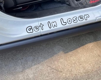 2 Pack Funny &#39;Get In Loser&#39; Car Decal - Door/Dashboard Vinyl Sticker