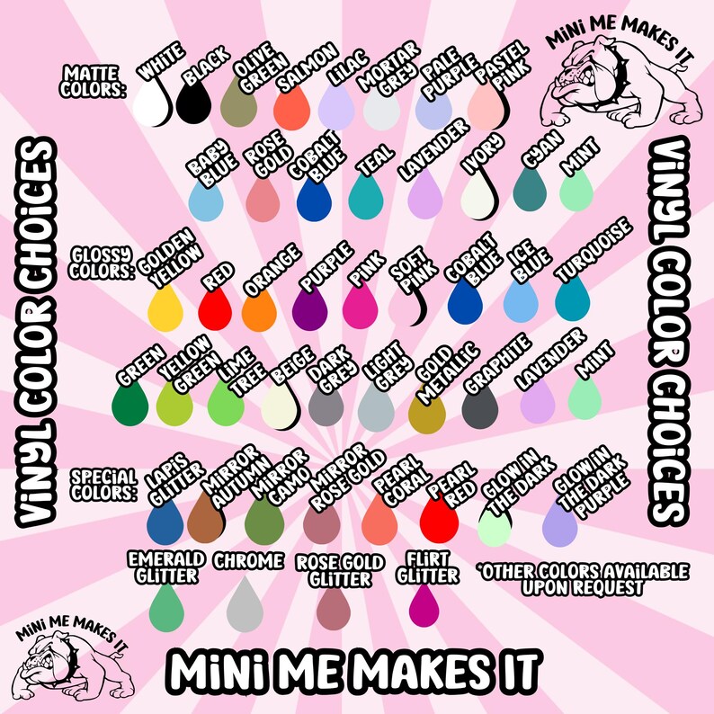 May include: A color chart featuring a variety of vinyl color choices, including matte, glossy, and special colors. The chart displays color swatches in shades like red, green, yellow, and blue, with text labels. The Mini Me Makes It logo is also visible.