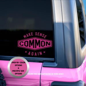 Make Sense Common Again Vinyl Decal | Funny Political Car Decal | Common Sense Sticker | Patriotic Truck Window Decal | Waterproof Vinyl