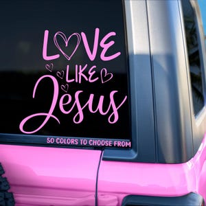 NEW*** Love Like Jesus Car Decal, Christian Decal, Christian Car Decal, Jesus Car Sticker, Religious Sticker, Scripture Decal Trendy Cute