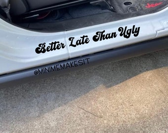 2 Pack - Better Late Than Ugly Door Jamb Decal