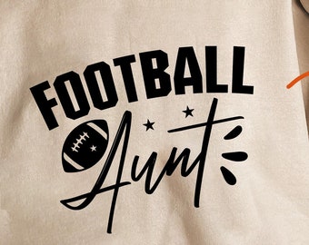 Voetbal tante Svg, tante Shirt Svg, voetbal tante Shirts Png, Game Day tante Svg, voetbal tante Svg, sport tante cadeau Svg Png, Cricut