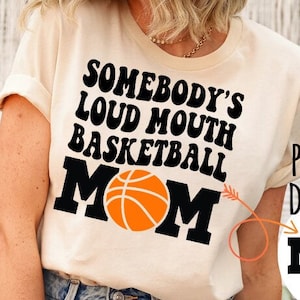 Somebody's Loud Mouth MOM Basketball Icon Clipart, Cheer Mom Svg, Cheer Mama T-Shirt Svg, Wavy Stacked Svg, Cricut png/svg front and back