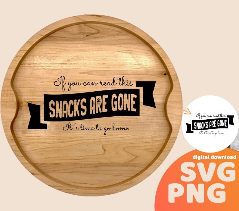 Snacks Are Gone, Funny Charcuterie Board Saying Svg, Sarcastic Kitchen