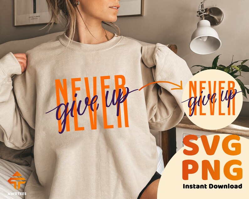 Never Give up Shirt SVG PNG, Workout Svg, Gym Svg, Pump Cover Png, Gift ...